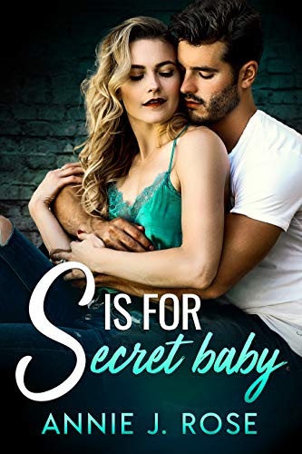 Featured Book: S is for Secret Baby by Annie J. Rose