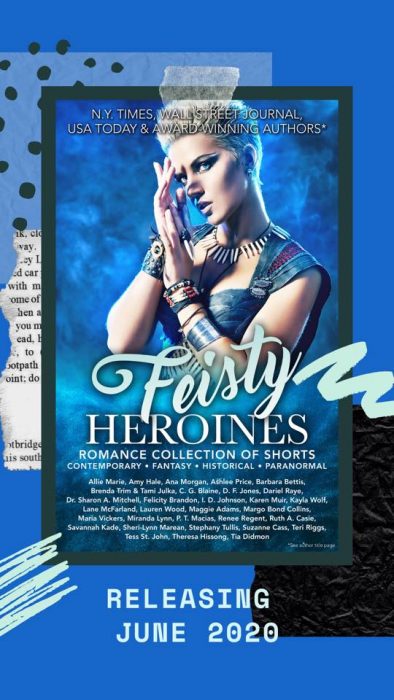 Feisty Heroines Romance Collection of Shorts by 35+ NY Times, USA Today and International Best-selling Authors
