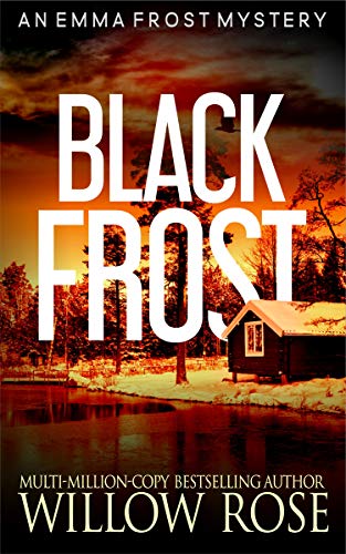 Featured Book:  BLACK FROST (Emma Frost Book 13) by Willow Rose