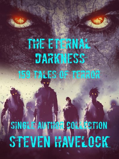 Featured Book:  THE ETERNAL DARKNESS: 159 TALES OF TERROR by Steven Havelock