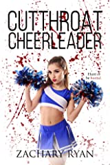 Featured Book:  Cutthroat Cheerleader by Zachary Ryan