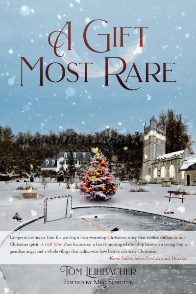 A Gift Most Rare by Tom Leihbacher