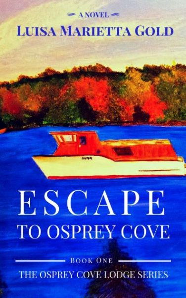 Featured Book:  Escape to Osprey Cove by Luisa Marietta Gold