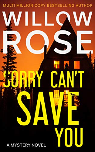Featured Book: SORRY CAN’T SAVE YOU by Willow Rose