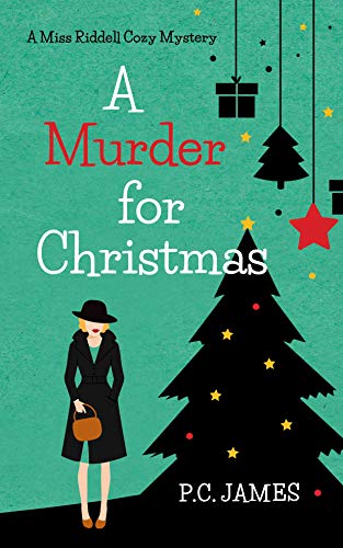 A Murder for Christmas by P.C. James