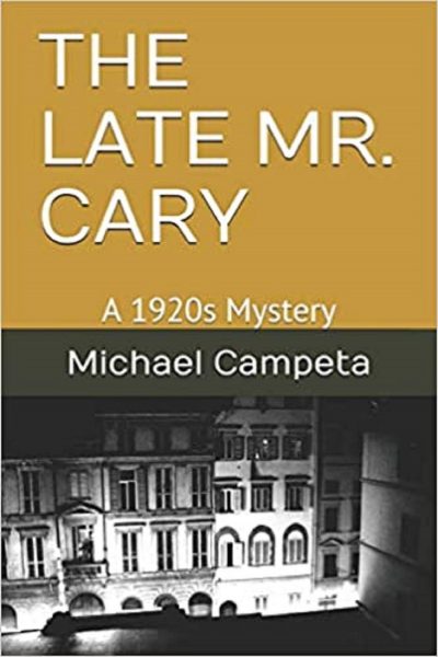 Featured Book: THE LATE MR. CARY A 1920s Mystery by Michael Campeta