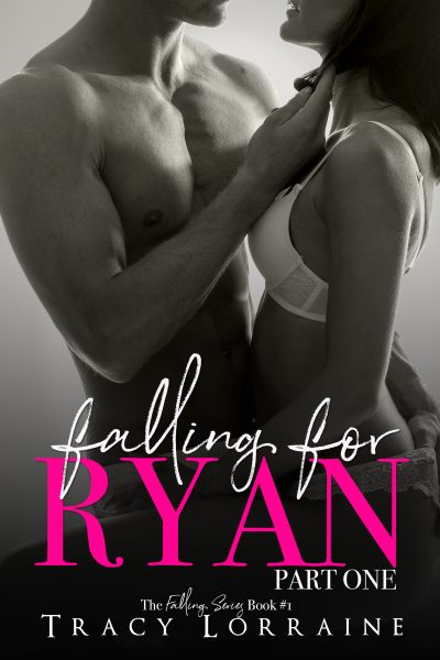 Featured Book: Falling for Ryan: Part One by Tracy Lorraine
