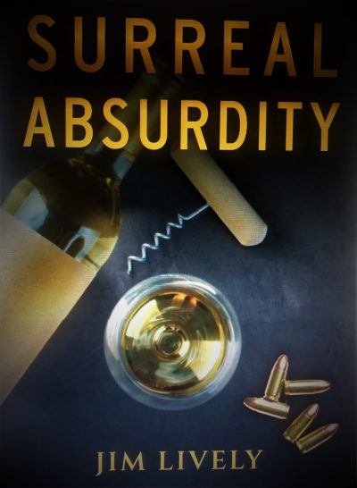Featured Book:  Surreal Absurdity by Jim Lively