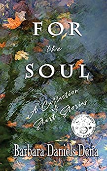 Featured Book:  For the Soul (A Collection of Short Stories) by Barbara Daniels-Dena