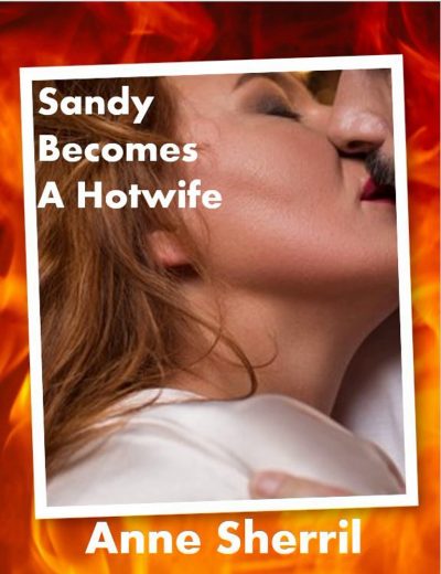 Featured Book: Sandy Becomes a Hotwife by Anne Sherril