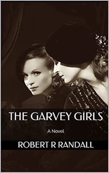 Featured Book: The Garvey Girls by Robert R Randall