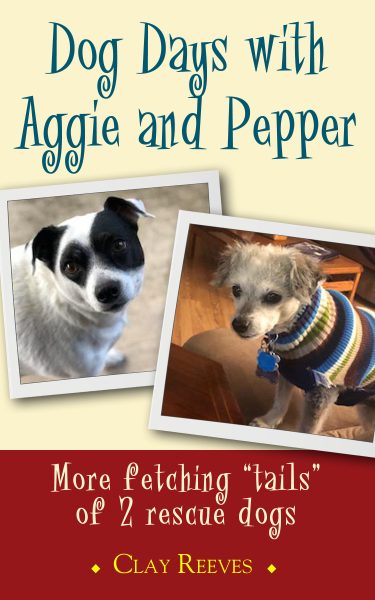 Featured Book: Dog Days with Aggie and Pepper by Clay Reeves
