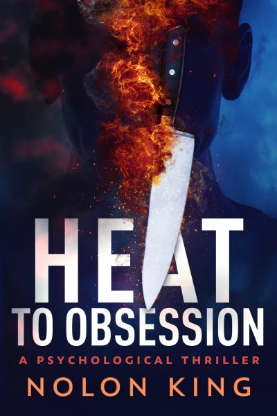 Featured Book: Heat To Obsession by Nolon King